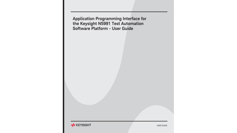Application Programming Interface for the Keysight N5991 Test Automation Software Platform User Guide